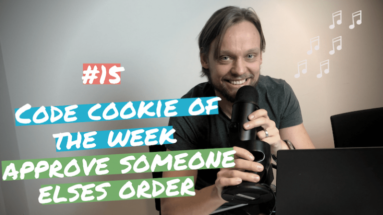 #15 Code Cookie Of The Week | Approve Someone Elses Order